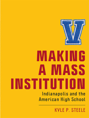 cover image of Making a Mass Institution